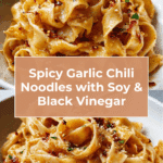 Aromatic Garlic Chilli Noodles with Soy and Vinegar