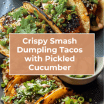 Smash Dumpling Tacos Recipe