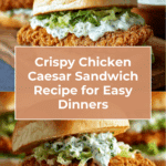 Crispy Chicken Caesar Sandwich Recipe