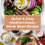 Quick & Easy Mediterranean Steak Bowl Recipe
