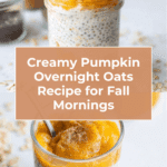 Pumpkin Overnight Oats Recipe