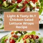 Light & Tasty BLT Chicken Salad Lettuce Wraps Recipe