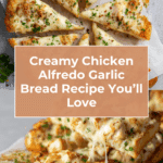The Viral Chicken Alfredo Garlic Bread I'm Obsessed With Recipe