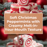 The Magic of Soft Christmas Peppermints Recipe
