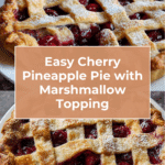 Cherry Pineapple Pie Recipe