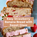 Strawberry Banana Bread Recipe