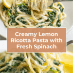 EASY LEMON RICOTTA PASTA & SPINACH Recipe