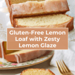 Gluten-Free Lemon Loaf with Lemon Glaze (Dairy-Free) Recipe