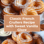 Irresistible French Crullers Recipe