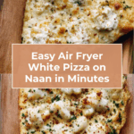 White Pizza on Naan- Easy Dinner Recipe
