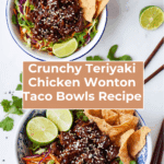 Teriyaki Chicken Wonton Taco Bowls Recipe